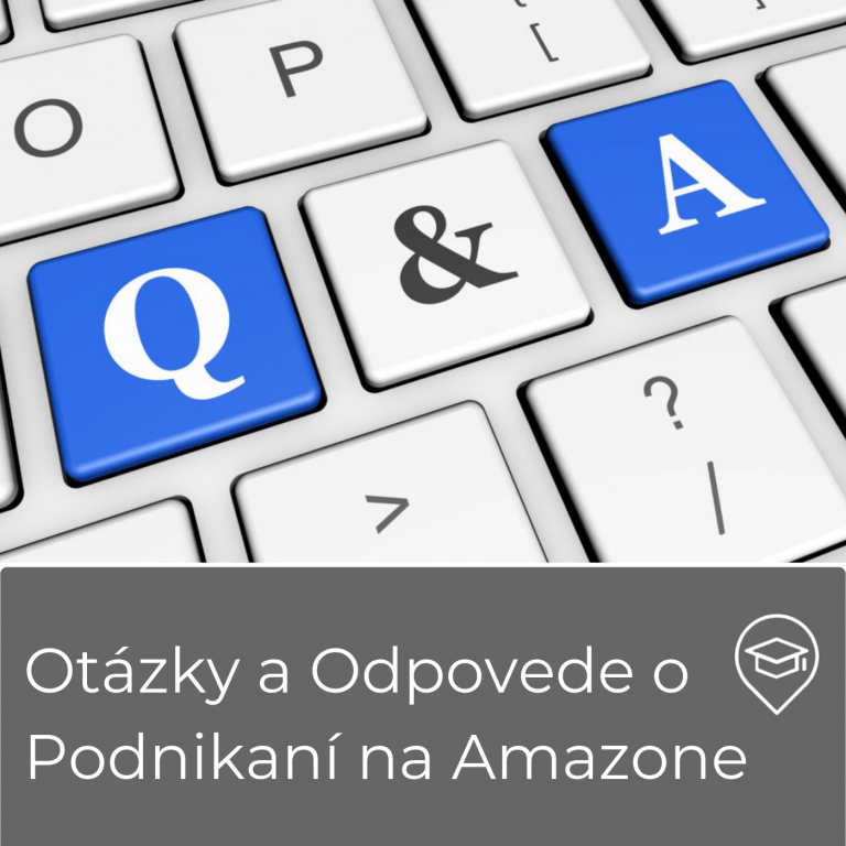 Read more about the article #008 Otázky a Odpovede | Podnikanie na Amazone