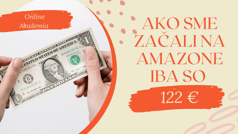 Read more about the article Ako sme začali podnikať na Amazone iba s 122 €