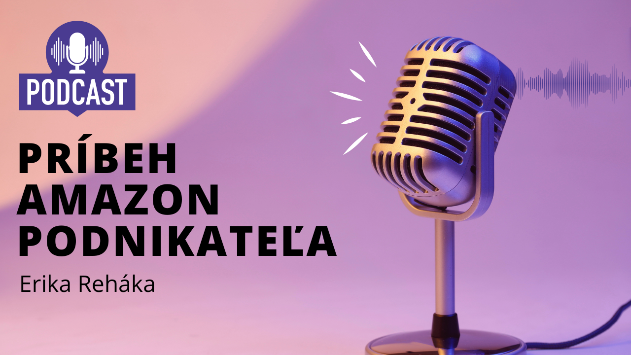 Rozhovor s úspešným podnikateľom Erikom Rehákom o tom ako predávať na Amazone 2